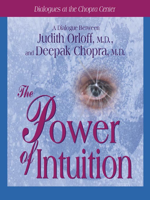Title details for The Power of Intuition by Deepak Chopra, M.D. - Wait list